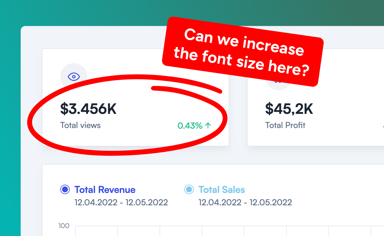 A screenshot of a dashboard with an annotation asking for the font size to be increased