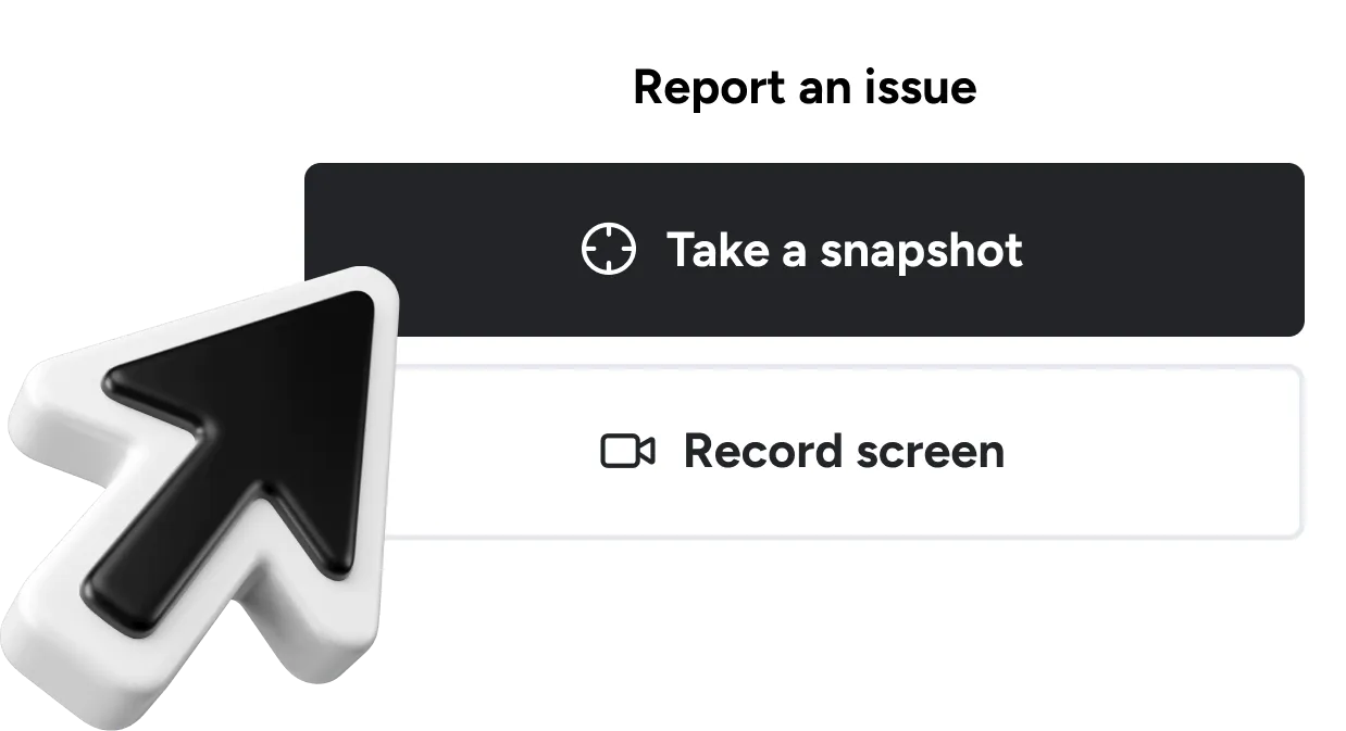 A browser widget with the title 'Report an issue' and two buttons 'Take a snapshot' and 'Record your screen'